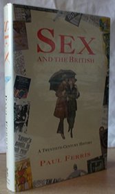 Sex and the British: A Twentieth-century History