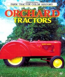 Orchard Tractors (Motorbooks International Farm Tractor Color History)