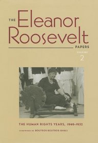 The Eleanor Roosevelt Papers: The Human Rights Years, 1949-1952