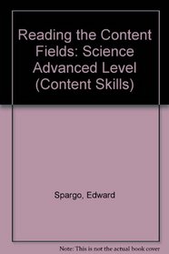 Reading the Content Fields: Science Advanced Level (Content Skills)