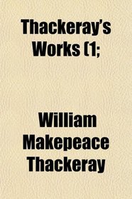 Thackeray's Works (1;