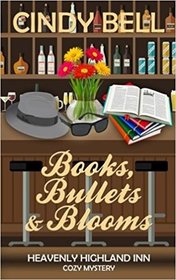 Books, Bullets and Blooms (Heavenly Highland Inn, Bk 6)