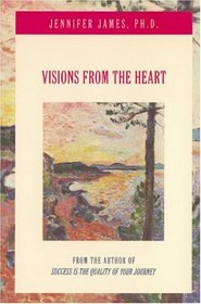 Visions from the Heart
