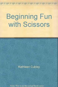 Beginning Fun with Scissors (Totline Beginning Art Book)