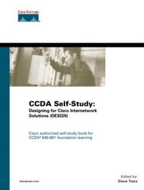 CCDA Self-Study: Designing for Cisco Internetwork Solutions (DESGN) 640-861, First Edition