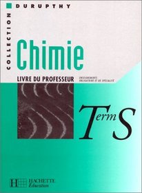 Chimie, Term S : Livre du professeur, enseignement obligatoire et de spcialit