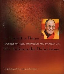 The Spirit of Peace: Teachings on Love, Compassion and Everyday Life