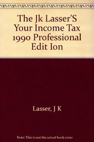 The Professional Edition of J.K. Lasser's Your Income Tax, 1990/Supplement to J.K. Lasser's Your Income Tax, 1990