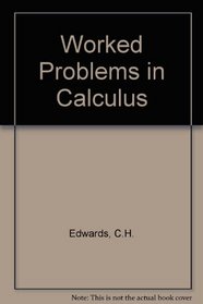 Worked Problems in Calculus