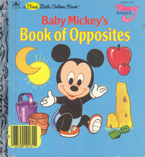 Baby Mickey's Opposites (Little Golden Book)