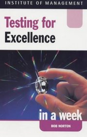 Testing for Excellence (Successful Business in a Week)