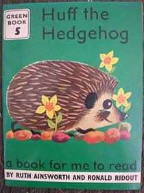 Book for Me to Read: Green Series - Huff the Hedgehog