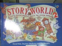 Story World: Pupils' Book Bk. 2: A Story-Based English Course for Young Children (Storyworlds)