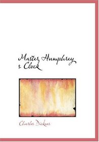 Master Humphrey  s Clock (Large Print Edition)