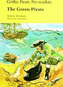 The Green Pirate (Griffin Pirate Pre-reader)