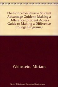 Student Advantage Guide to Making a Difference College Programs, 1997 Edition: A Guide for the Socially Responsible Student (Student Access Guide to Making a Difference College Programs)