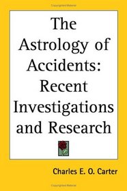 The Astrology of Accidents: Recent Investigations And Research