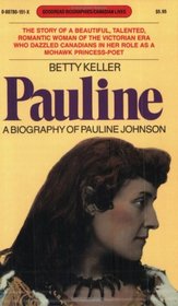 Pauline : A Biography of Pauline Johnson (Goodread Biographies)