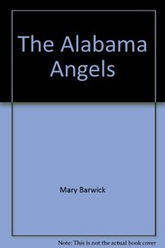 Alabama Angels: And the Alabama Angels in Anywhere, L.A. (Lower Alabama)