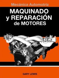 Maquinado y Reparacion de Motores (Spanish Edition)