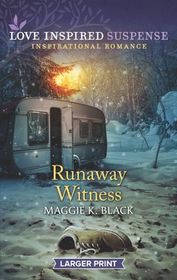 Runaway Witness (Protected Identities, Bk 2) (Love Inspired Suspense, No 803) (Larger Print)