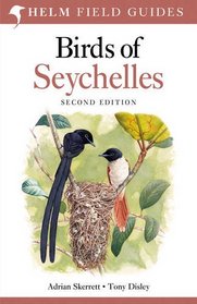 Birds of Seychelles. Adrian Skerrett, Tony Disley (Helm Field Guides)