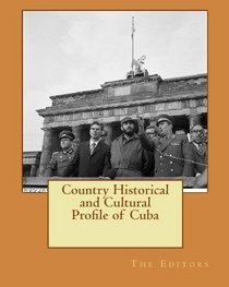 Country Historical and Cultural Profile of Cuba