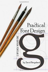 Practical Font Design: 2nd Edition: Rewritten for FontLab 5