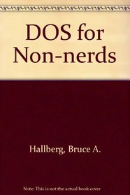DOS for Non-Nerds