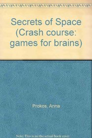 Secrets of Space (Crash course: games for brains)
