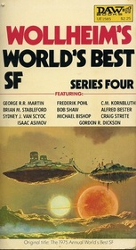 Wollheim's World's Best SF Series Four (The 1975 Annual World's Best SF)