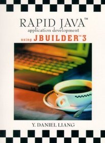 Rapid Java Application Development Using JBuilder 3.