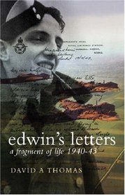 Edwin's Letters: A Fragment of Life 1940-43 (Military Memoirs)