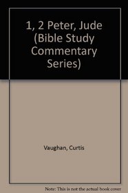 1, 2 Peter, Jude (Bible study commentary)