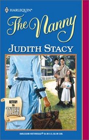 The Nanny (Return to Tyler, Bk 7) (Tyler, Bk 31) (Harlequin Historical, No 561)