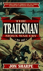 Sioux War Cry (The Trailsman , No 187)