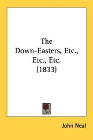 The Down-Easters, Etc., Etc., Etc. (1833)