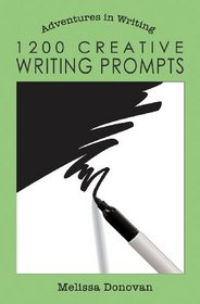 1200 Creative Writing Prompts (Adventures in Writing)