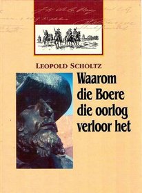 Waarom die boere die oorlog verloor het (Afrikaans Edition)