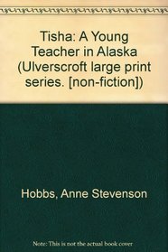 Tisha a Young Teacher in Alaska
