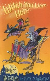 Witch You Were Here: The Belfry Witches (Galaxy Children's Large Print)
