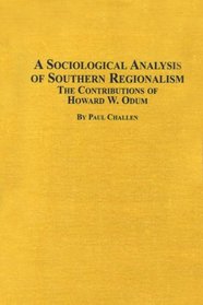 A Sociological Analysis of Southern Regionalism: The Contributions of Howard W. Odum