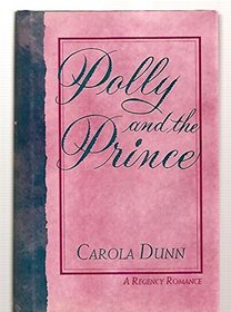 Polly and the Prince (A Regency Romance)