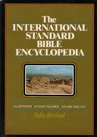 International Standard Bible Encyclopedia, Vol 1: A-D