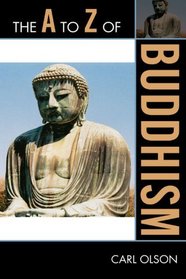 The A to Z of Buddhism (The a to Z Guide)