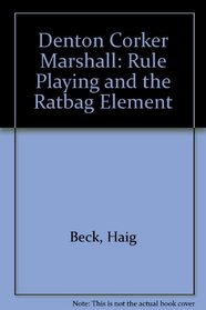 Denton Corker Marshall: Rule Playing and the Ratbag Element