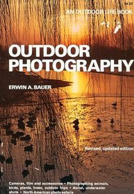 Outdoor Photography: Specially for Hunters, Fishermen, Naturalists, Wildlife Entusiasts (Outdoor Life Skill Book)