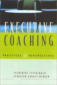 Executive Coaching: Practices  Perspectives