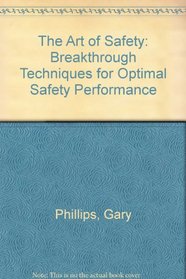 The Art of Safety: Breakthrough Techniques for Optimal Safety Performance