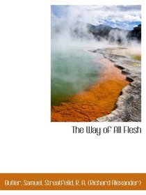The Way of All Flesh